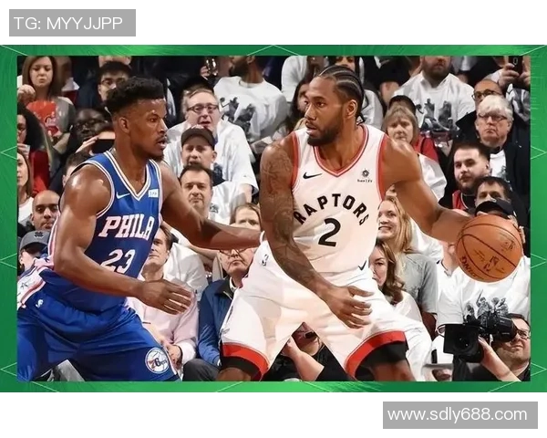 猛龙队在季后赛中的亮点：展现冠军级实力